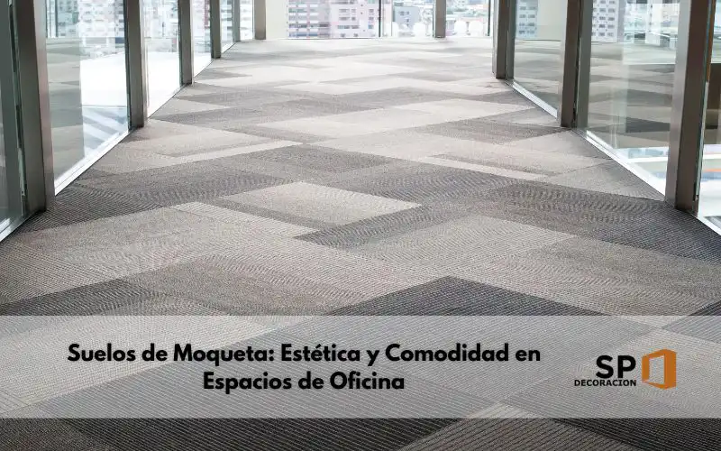 Suelos de Moqueta: Estética y Comodidad en Espacios de Oficina