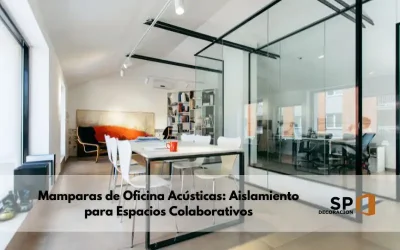 Mamparas de Oficina Acústicas: Aislamiento para Espacios Colaborativos
