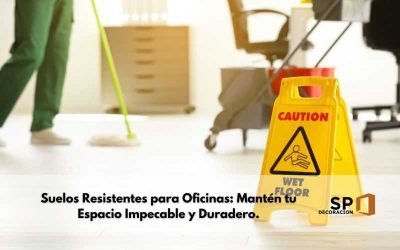 Suelos Resistentes para Oficinas: Mantén tu Espacio Impecable y Duradero.