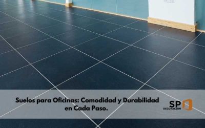 Suelos para Oficinas: Comodidad y Durabilidad en Cada Paso.