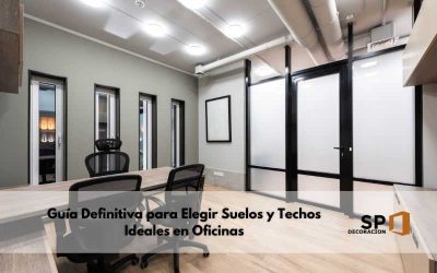 Guía Definitiva para Elegir Suelos y Techos Ideales en Oficinas