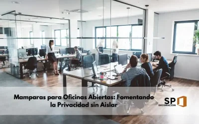 Mamparas para Oficinas Abiertas: Fomentando la Privacidad sin Aislar